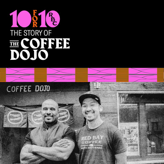 10 for 10: Coffee Dojo - Red Bay Coffee